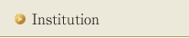 Institution