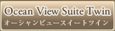 Ocean View Suite オーシャンビュースイート